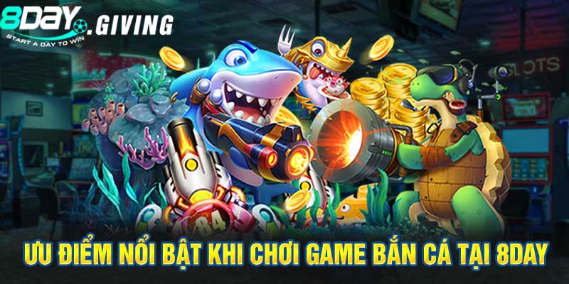 Hướng dẫn chi tiết chơi game Bắn Cá 8DAY