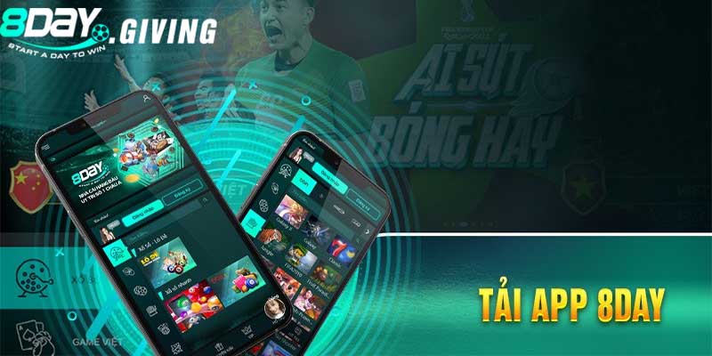 Tải App 8DAY để có những trải nghiệm đỉnh cao nhất