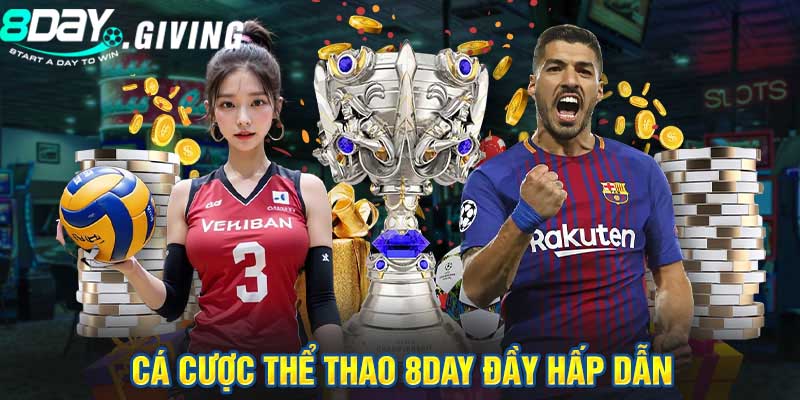 Giới thiệu sảnh Thể Thao siêu cuốn tại 8DAY